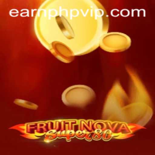 Master the Game of FruitNovaSuper80 and Maximize Your Earnings with Earnphp