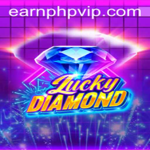 Exploring the Exciting World of LuckyDiamond and Earning Opportunities with EarnPHP